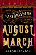 The_astonishing_life_of_August_March
